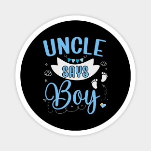 Uncle says Boy cute baby matching family party Magnet